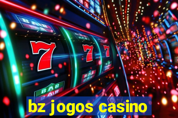 bz jogos casino